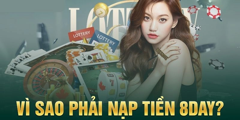 Nạp tiền 8day được thực hiện bằng nhiều phương thức giao dịch khác nhau